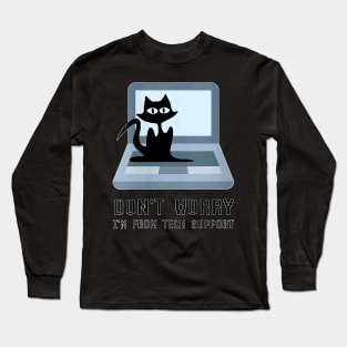 Don't Worry I'm From Ech Support Cute Cat Owner On Computer Long Sleeve T-Shirt
